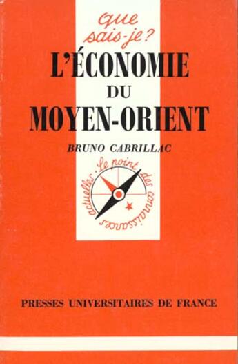 Couverture du livre « L'économie du moyen-orient » de Bruno Cabrillac aux éditions Que Sais-je ?