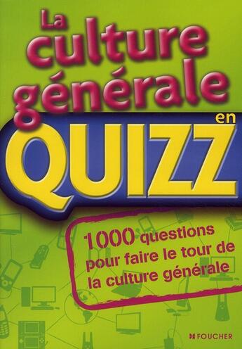 Couverture du livre « La culture générale en quizz » de Anne Tavard aux éditions Foucher