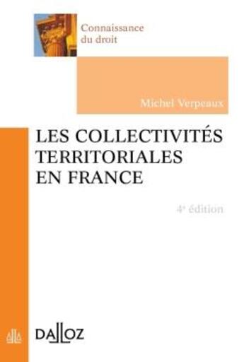 Couverture du livre « Les collectivités territoriales (4e édition) » de Michel Verpeaux aux éditions Dalloz