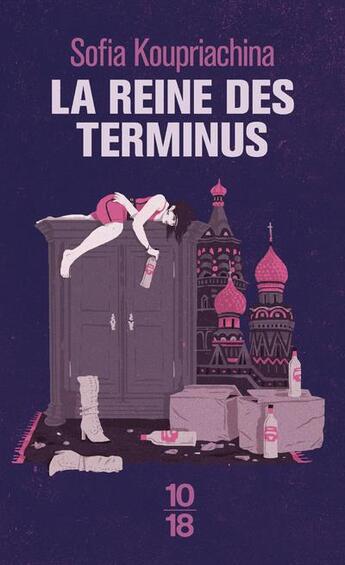 Couverture du livre « La reine des terminus » de Sofia Koupriachina aux éditions 10/18