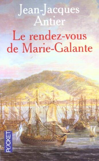 Couverture du livre « Le Rendez-Vous De Marie Galante » de Jean-Jacques Antier aux éditions Pocket