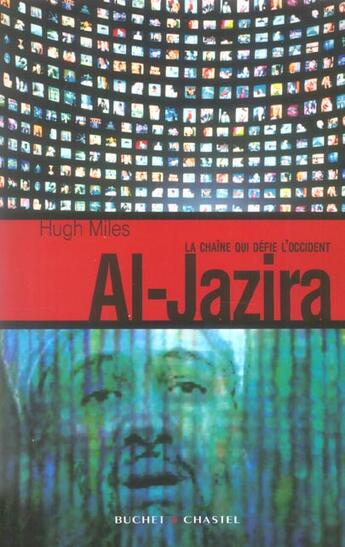 Couverture du livre « Al jazira » de Hugh Miles aux éditions Buchet Chastel