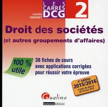 Couverture du livre « Droit des sociétés (et autres groupements d'affaires) 2015-2016 (4e édition) » de Laetitia Simonet aux éditions Gualino