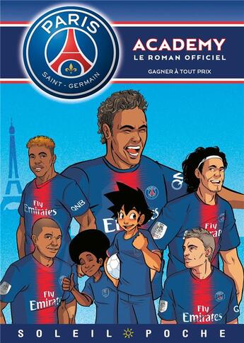 Couverture du livre « Paris Saint-Germain Academy ; le roman offciel Tome 10 : gagner à tout prix » de Mathieu Mariolle et Perdrolle et Cecile Beaucourt et Bento aux éditions Soleil