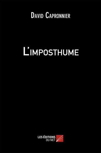 Couverture du livre « L'imposthume » de Capronnier David aux éditions Editions Du Net