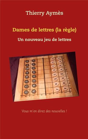 Couverture du livre « Dames de lettres (la règle) ; un nouveau jeu de lettres » de Thierry Aymès aux éditions Books On Demand