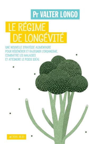 Couverture du livre « Le régime de longévité » de Valter Longo aux éditions Actes Sud