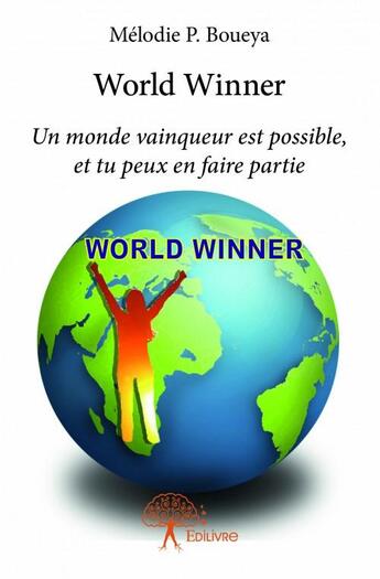 Couverture du livre « World winner » de Melodie P. Boueya aux éditions Edilivre