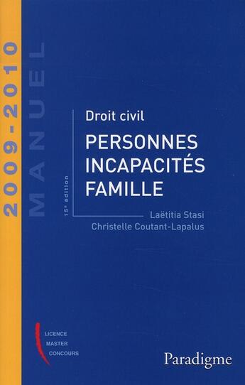 Couverture du livre « Droit civil ; personnes, incapacités, famille (2009-2010) » de Christelle Coutant-Lapalus et Laetitia Stasi aux éditions Paradigme Cpu