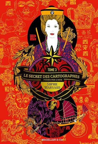 Couverture du livre « Le secret des cartographes Tome 3 » de Sophie Marvaud aux éditions Magellan & Cie