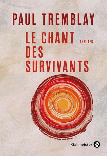 Couverture du livre « Le chant des survivants » de Paul Tremblay aux éditions Gallmeister