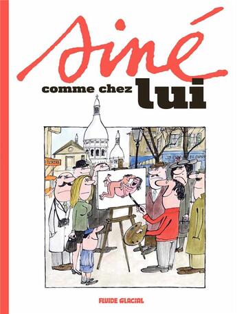 Couverture du livre « Siné comme chez lui » de Sine aux éditions Fluide Glacial