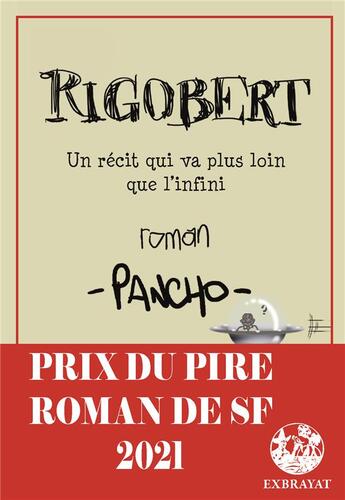 Couverture du livre « Rigobert, un récit qui va plus loin que l'infini » de Pancho/. aux éditions Exbrayat