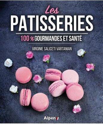 Couverture du livre « Les patisseries 100% reconfortantes et sante » de Saliceti Vartanian V aux éditions Alpen