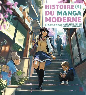 Couverture du livre « Histoire(s) du manga moderne ; 1952-2020 » de Laurent Lefebvre et Matthieu Pinon aux éditions Ynnis