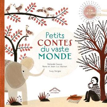 Couverture du livre « Petits contes du vaste monde - avec un qr code et un cd-audio » de Vergez/Vezinet aux éditions Circonflexe