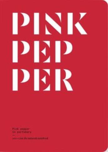 Couverture du livre « Pinkpepper in perfumery » de Le Collectif Nez aux éditions Nez Editions