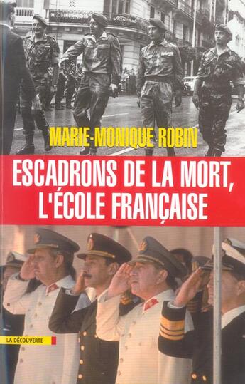 Couverture du livre « Escadrons De La Mort, L'Ecole Francaise » de Marie-Monique Robin aux éditions La Decouverte