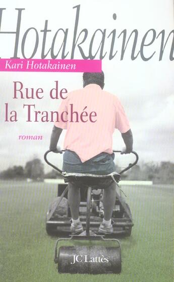 Couverture du livre « Rue de la tranchee » de Hotakainen-K aux éditions Lattes