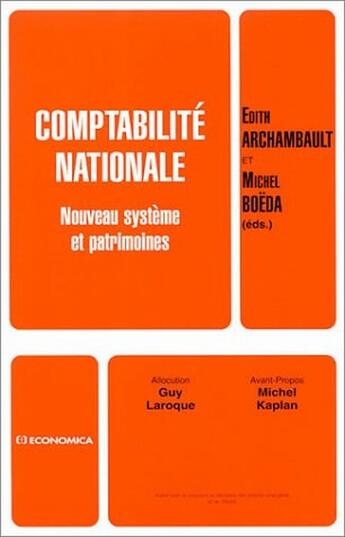 Couverture du livre « Comptabilite Nationale ; Nouveau Systeme Et Patrimoines » de Edith Archambault et Michel Boeda aux éditions Economica