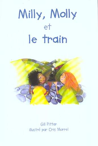 Couverture du livre « Milly, Molly et le train » de Gill Pitar et Cris Morrel aux éditions Philippe Auzou