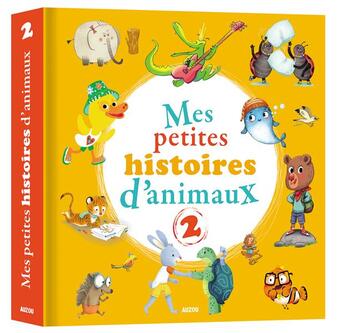 Couverture du livre « Mes petites histoires d'animaux t.2 » de  aux éditions Philippe Auzou