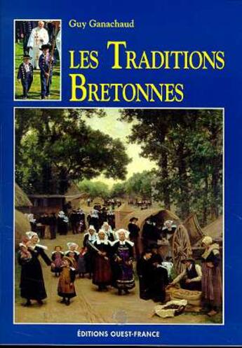 Couverture du livre « Les traditions bretonnes » de Ganachaud-Champollio aux éditions Ouest France