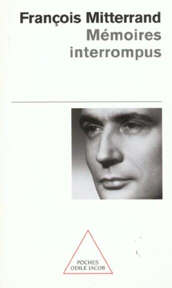 Couverture du livre « Mémoires interrompus » de François Mitterrand aux éditions Odile Jacob