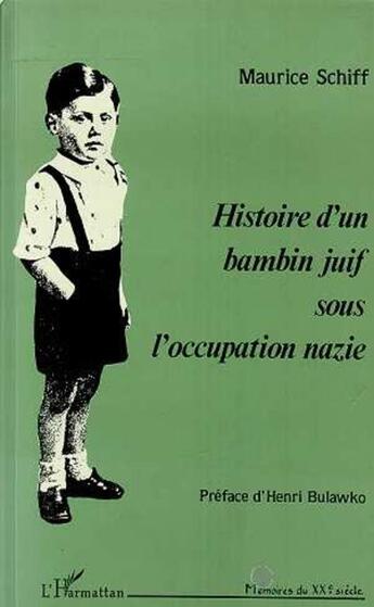 Couverture du livre « Histoire d'un bambin juif sous l'occupation nazie » de Maurice Schiff aux éditions L'harmattan