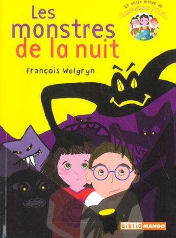 Couverture du livre « Le petit monde de mademoiselle Prout t.1 ; les monstres de la nuit » de Francois Welgryn et Claire Payen aux éditions Mango