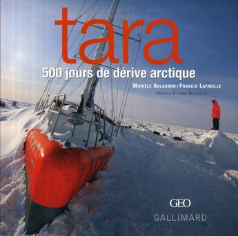 Couverture du livre « Tara ; 500 jours de dérive arctique » de Aulagnon/Latreille aux éditions Gallimard-loisirs