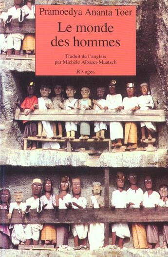 Couverture du livre « Le monde des hommes » de Toer Praodemya Anant aux éditions Rivages