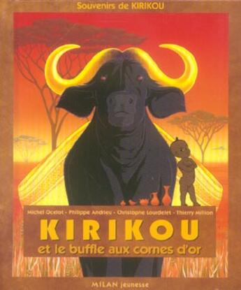 Couverture du livre « Kirikou et le buffle aux cornes d'or » de Michel Ocelot aux éditions Milan