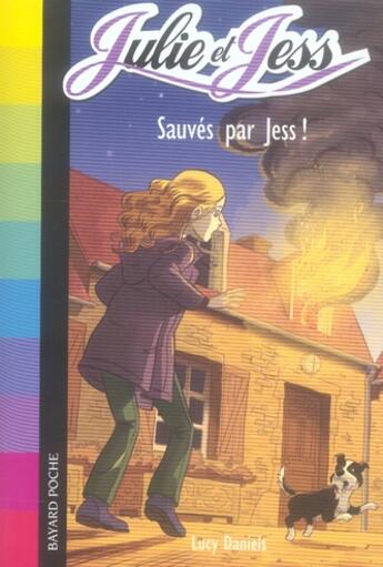 Couverture du livre « Julie et Jess T.4 ; sauvés par Jess ! » de Lucy Daniels aux éditions Bayard Jeunesse