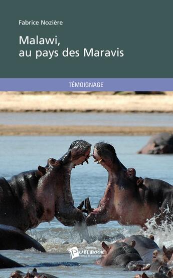 Couverture du livre « Malawi, au pays des Maravis » de Fabrice Noziere aux éditions Publibook