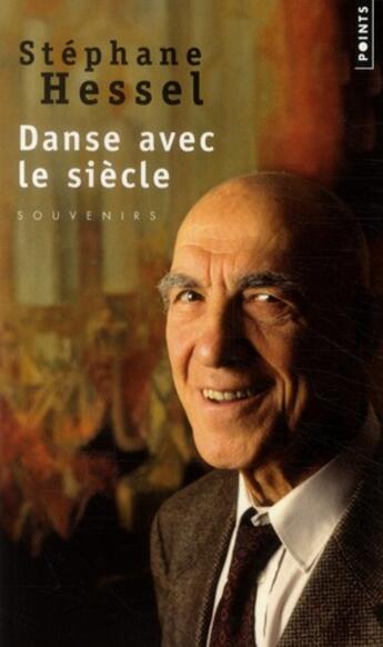 Couverture du livre « Danse avec le siècle » de Stephane Hessel aux éditions Points