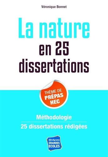 Couverture du livre « La nature en 25 dissertations : méthodologie 25 dissertations rédigées ; thèmes de prépas HEC » de Veronique Bonnet aux éditions Studyrama