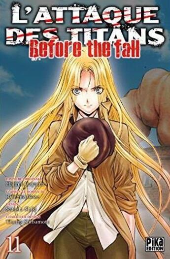 Couverture du livre « L'attaque des titans - before the fall Tome 11 » de Ryo Suzukaze et Satoshi Shiki aux éditions Pika