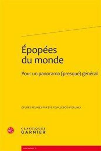 Couverture du livre « Épopées du monde ; pour un panorama (presque) général » de  aux éditions Classiques Garnier