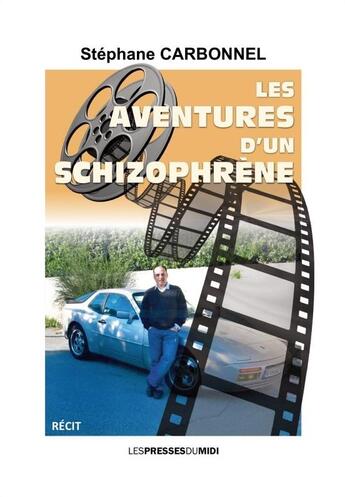 Couverture du livre « Les aventures d'un schizophrène » de Stephane Carbonnel aux éditions Presses Du Midi