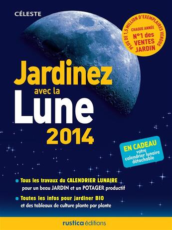 Couverture du livre « Jardinez avec la Lune 2014 » de Celeste aux éditions Rustica