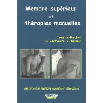 Couverture du livre « Membre supérieur et thérapies manuelles » de Herisson Christian et Philippe Vautravers aux éditions Sauramps Medical