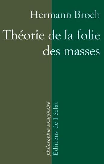 Couverture du livre « Théorie de la folie des masses » de Hermann Broch aux éditions Eclat