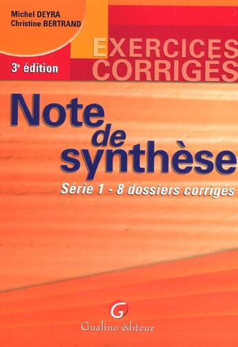 Couverture du livre « Exercices corriges note de synthese tome 1 » de Michel Deyra aux éditions Gualino