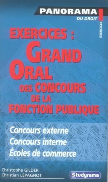 Couverture du livre « Exercices : grand oral des concours de la fonction publique » de Christian Lepagnot et Christophe Gilder aux éditions Studyrama