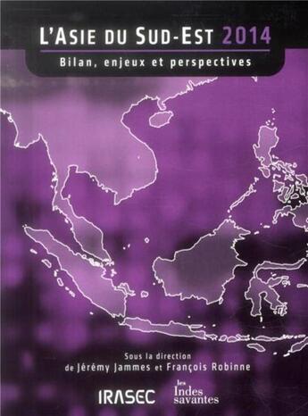 Couverture du livre « L'asie du sud-est 2014 » de Les Indes Savantes aux éditions Les Indes Savantes