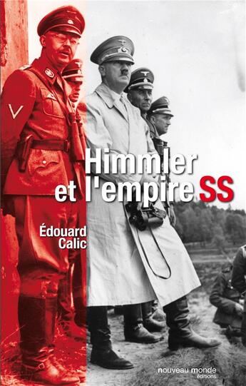 Couverture du livre « Himmler et l'empire SS » de Edouard Calic aux éditions Nouveau Monde