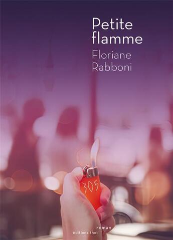 Couverture du livre « Petite flamme » de Floriane Rabboni aux éditions Editions Thot