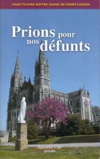 Couverture du livre « Prions pour nos défunts » de  aux éditions Nouvelle Cite