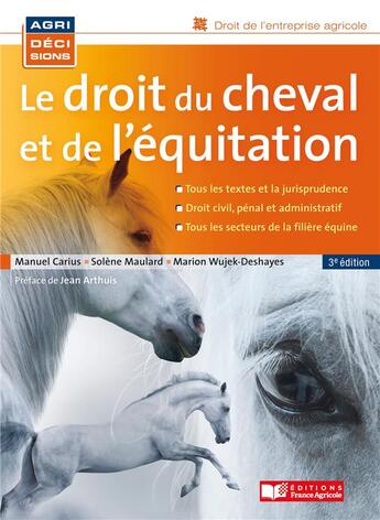 Couverture du livre « Le droit du cheval et de l'équitation (3e édition) » de Manuel Carius et Solene Maulard et Marion Wujek-Deshayes aux éditions France Agricole